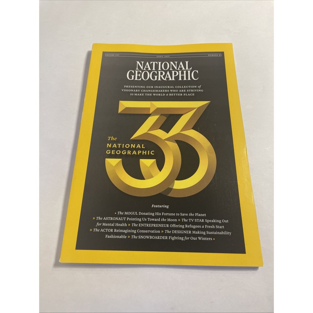 NATIONAL GEOGRAPHIC MAGAZINE APRIL 2025 - THE NATIONAL GEOGRAPHIC 33